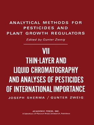 cover image of Analytical Methods for Pesticides and Plant Growth Regulators, Volume 7